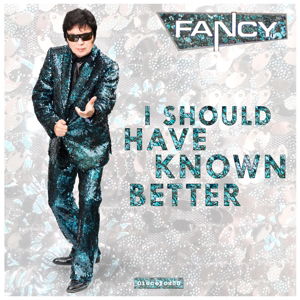 Cover for Fancy · I Should Have Known Better (CD) (2014)