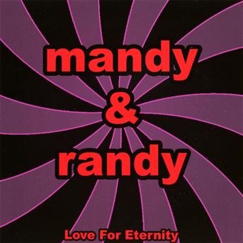 Cover for Mandy &amp; Randy · Love For Eternity (CD) (2010)