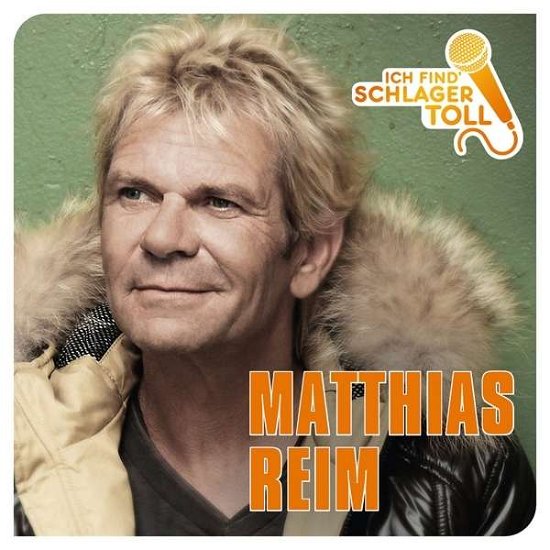 Cover for Matthias Reim · Ich Find' Schlager Toll Das Beste (CD) (2015)