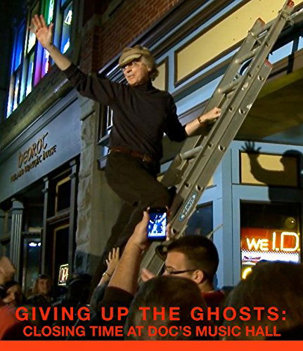 Giving Up The Ghosts Closing Time At Docs Music Hall - John Peterson - Movies - WIENERWORLD - 0760137738398 - October 26, 2015