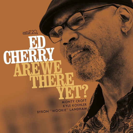 Ed Cherry · Are We There Yet (CD) (2023)