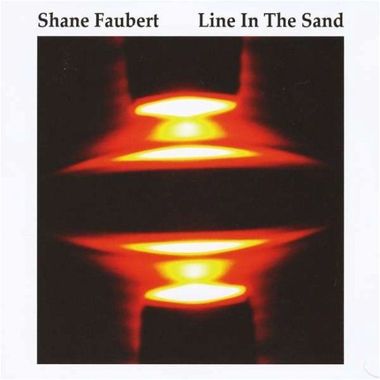 Cover for Shane Faubert · Line in the Sand (CD) (2013)