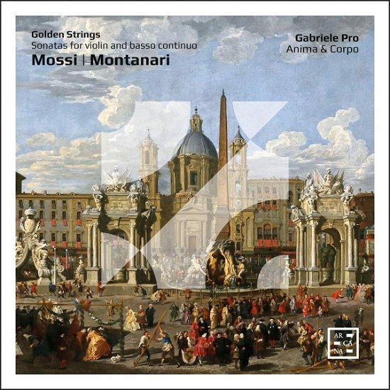 Golden Strings - Mossi & Montanari: Sonatas For Violin And Basso Continuo - Gabriele Pro / Anima & Corpo - Musiikki - ARCANA - 3760195735398 - perjantai 10. helmikuuta 2023