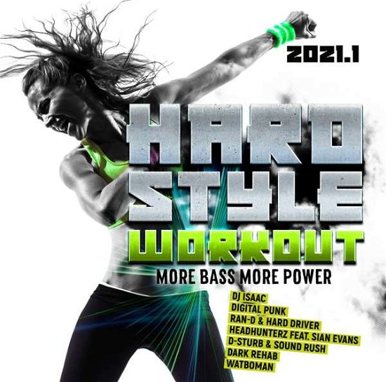 Hardstyle Workout 2021.1-more Bass,more Power - V/A - Musiikki - PINK REVOLVER - 4005902509398 - perjantai 6. elokuuta 2021