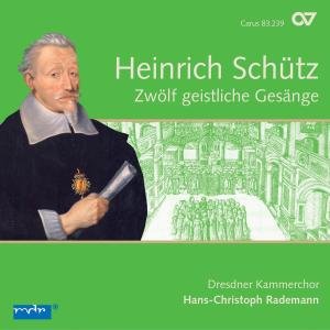 Cover for Schuetz / Dresdner Kammerchor / Rademann · Zwoelf Geistliche Gesaenge (CD) (2012)