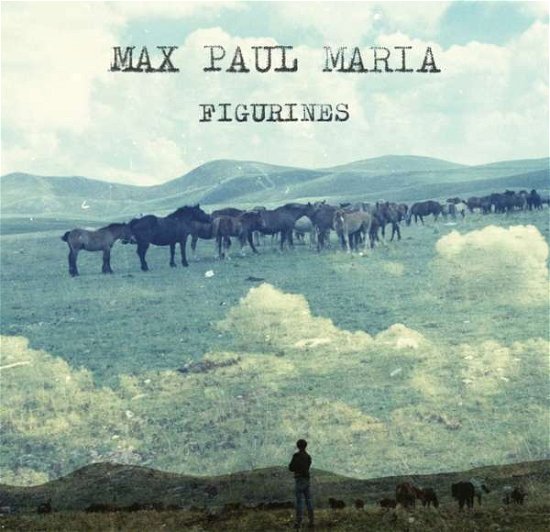 Cover for Max Paul Maria · Figurines (CD) (2016)