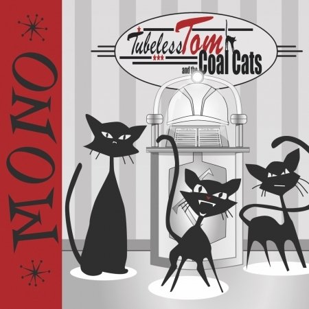 Cover for Tubeless Tom and the Coal Cats · Mono (CD) (2019)