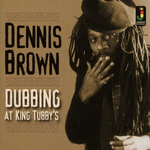 Dubbing at King Tubby - Dennis Brown - Musique - JAMAICAN RECORDINGS - 4526180374398 - 2 mars 2016