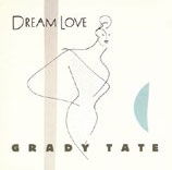 Cover for Grady Tate · Dream Love (CD) [Japan Import edition] (2023)