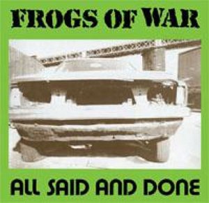 Cover for Frogs of War · All Said and Done (CD) [Japan Import edition] (2012)