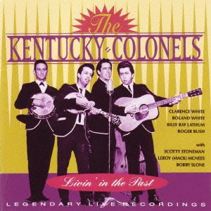 Cover for The Kentucky Colonels · Livin' in the Past &lt;limited&gt; (CD) [Japan Import edition] (2013)