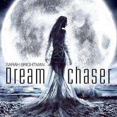 Cover for Sarah Brightman · Dreamchaser (CD) [Japan Import edition] (2013)