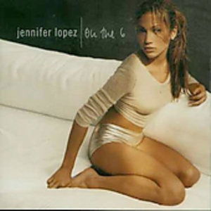 On the 6 - Jennifer Lopez - Musik - SNYC - 4988009899398 - 19. oktober 1999