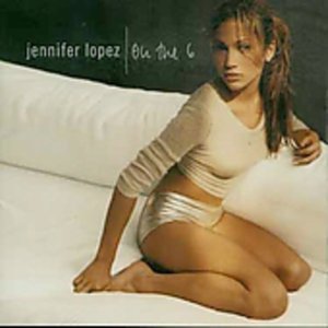 Cover for Jennifer Lopez · On the 6 (CD) [Bonus Tracks edition] (1999)