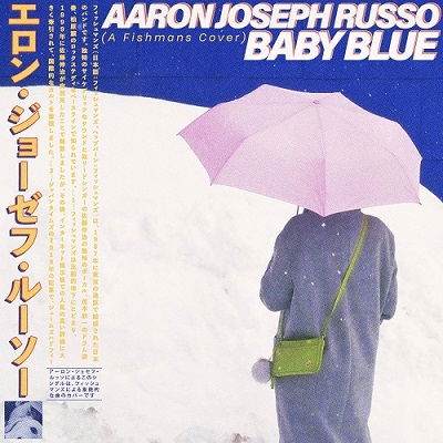 Baby Blue (fishmans Cover) / Espresso - Aaron Joseph Russo - Música - RATPACK - 4988044085398 - 24 de marzo de 2023