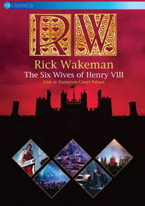 Cover for Rick Wakeman  The Six Wives of Henry VIII (DVD) (2016)