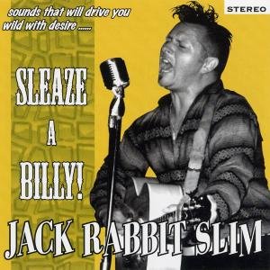 Cover for Jack Rabbit Slim · 100% Sleazabilly (CD) (2007)