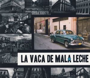 Cover for La Vaca De Mala Leche (CD) (2010)