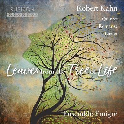 Cover for Ensemble Emigres · Robert Kahn: Leaves From The Tree Of Life (CD) (2021)