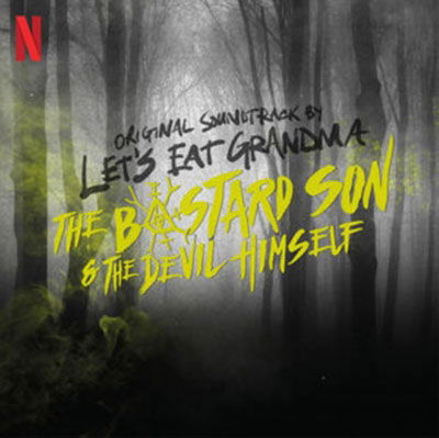 Cover for Lets Eat Grandma · Half Bad: The Bastard Son &amp; The Devil Himself - Original Soundtrack (CD) (2023)