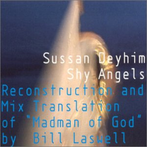 Shy Angels - Sussan Deyhim - Musik - Crammed - 5410377001398 - 18. december 2006