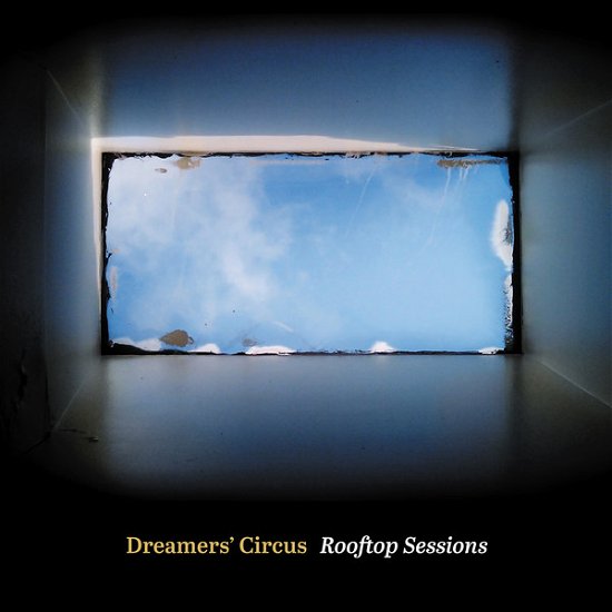 Cover for Dreamers' Circus · Rooftop Sessions (LP) (2019)