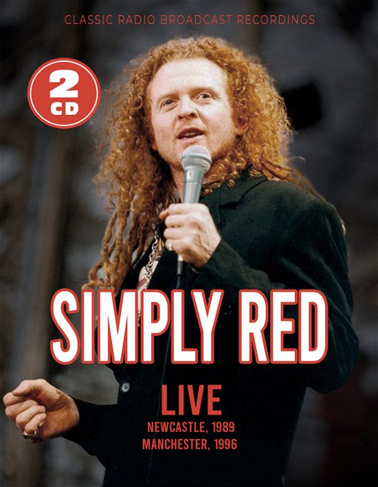 Cover for Simply Red · Live - Newcastle, 1999 / Manchester, 1996 (CD) (2023)