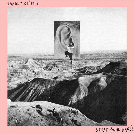 Cover for Deadly Cliffs · Shut Your Ears! (Red Vinyl) (LP) (2022)
