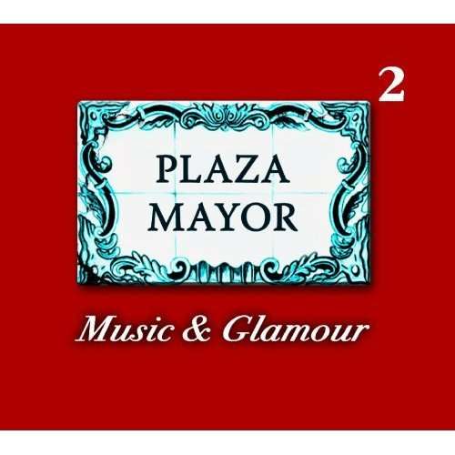 Plaza Mayor 2 / Various - Plaza Mayor 2 / Various - Music - Lucky Planets - 8031274007398 - November 13, 2009