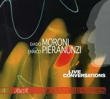 Live Conversations - Moroni, Dado / Enrico Piera - Música - ABEAT - 8031510000398 - 28 de junho de 2006
