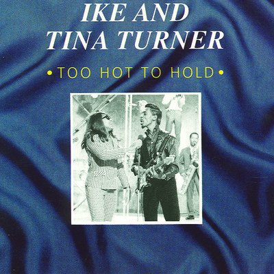 Cover for Ike &amp; Tina Turner · Too Hot to Hold (CD) (1992)