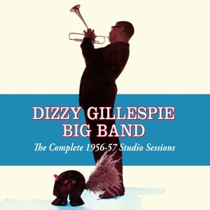 Cover for Dizzy Gillespie · Complete 1956-57 Studio Sessions (CD) (2014)