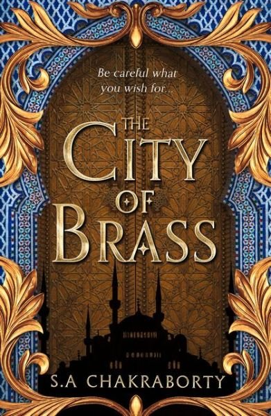 Cover for S. A. Chakraborty · The City of Brass - The Daevabad Trilogy (Innbunden bok) [Edition edition] (2018)