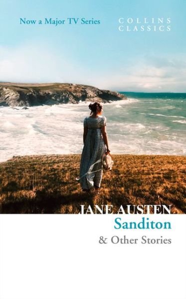Cover for Jane Austen · Sanditon: &amp; Other Stories - Collins Classics (Pocketbok) (2019)