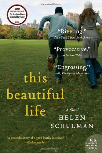 Cover for Helen Schulman · This Beautiful Life: a Novel (Paperback Book) [Reprint edition] (2012)