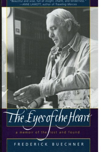 Cover for Frederick Buechner · The Eyes of the Heart: A Memoir of the Lost and Found (Paperback Book) [Reprint edition] (2000)