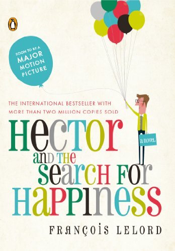 Cover for Francois Lelord · Hector and the Search for Happiness (Taschenbuch) [Reprint edition] (2010)
