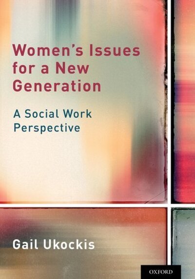 Cover for Ukockis, Gail (Assistant Professor, Assistant Professor, Ohio Dominican University) · Women's Issues for a New Generation: A Social Work Perspective (Pocketbok) (2016)