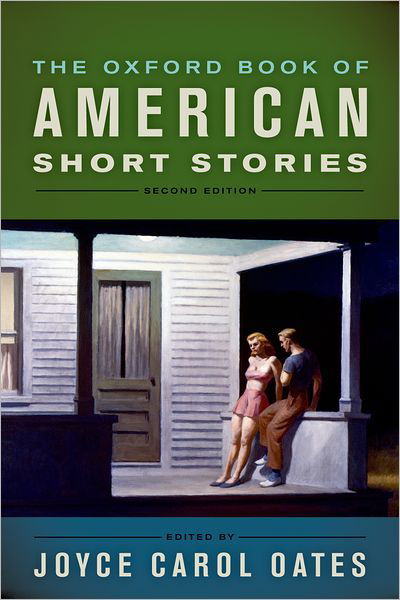 The Oxford Book of American Short Stories - Joyce Carol Oates - Kirjat - Oxford University Press, USA - 9780199744398 - tiistai 28. elokuuta 2012