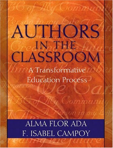 Cover for Alma Flor Ada · Authors in the Classroom: A Transformative Education Process (Paperback Book) (2003)