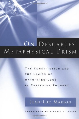 Cover for Jean-Luc Marion · On Descartes' Metaphysical Prism: The Constitution and the Limits of Onto-theo-logy in Cartesian Thought (Pocketbok) [2nd edition] (1999)