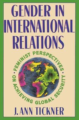 Cover for J. Ann Tickner · Gender in International Relations: Feminist Perspectives on Achieving Global Security - New Directions in World Politics (Paperback Bog) (1993)