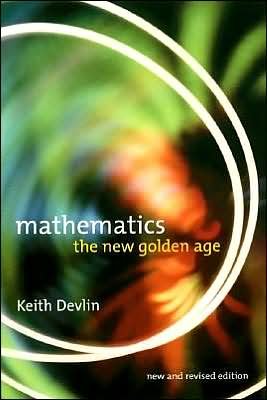 Cover for Keith J. Devlin · Mathematics: the New Golden Age (Paperback Bog) (2001)