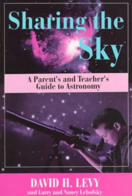 Cover for David H. Levy · Sharing the Sky: A Parent’s and Teacher’s Guide to Astronomy (Taschenbuch) [Softcover reprint of the original 1st ed. 1997 edition] (1997)