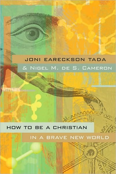 Cover for Joni Eareckson Tada · How to Be a Christian in a Brave New World (Paperback Book) (2006)