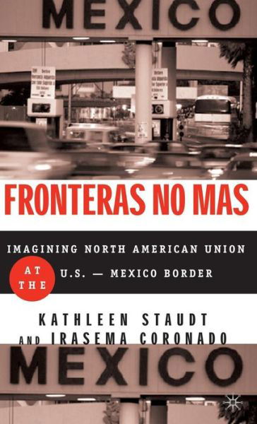 Cover for Irasema Coronado · Fronteras No Mas: Toward Social Justice at the Us Mexican Border (Hardcover bog) (2003)