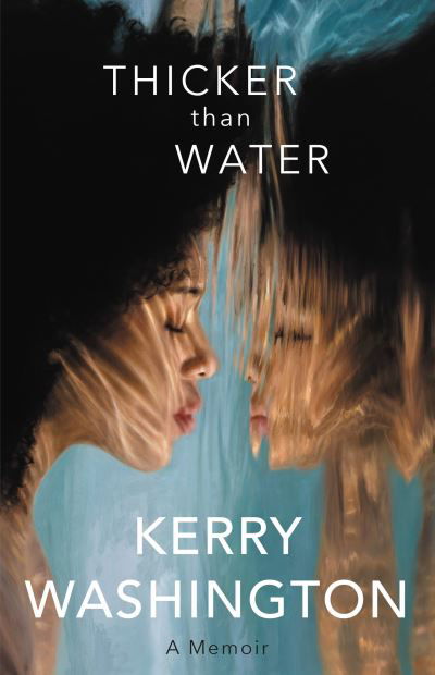 Cover for Kerry Washington · Thicker Than Water (Bok) (2023)