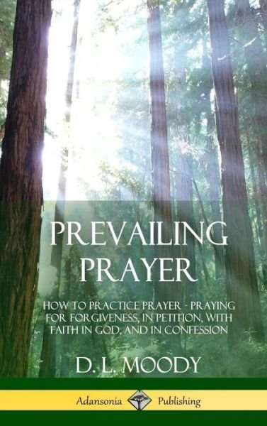Cover for D L Moody · Prevailing Prayer (Inbunden Bok) (2018)