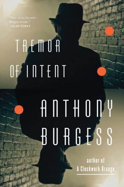 Cover for Anthony Burgess · Tremor of Intent (Paperback Book) (2013)