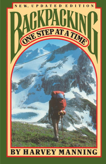 Cover for Harvey Manning · Backpacking: One Step at a Time (Paperback Book) (1986)